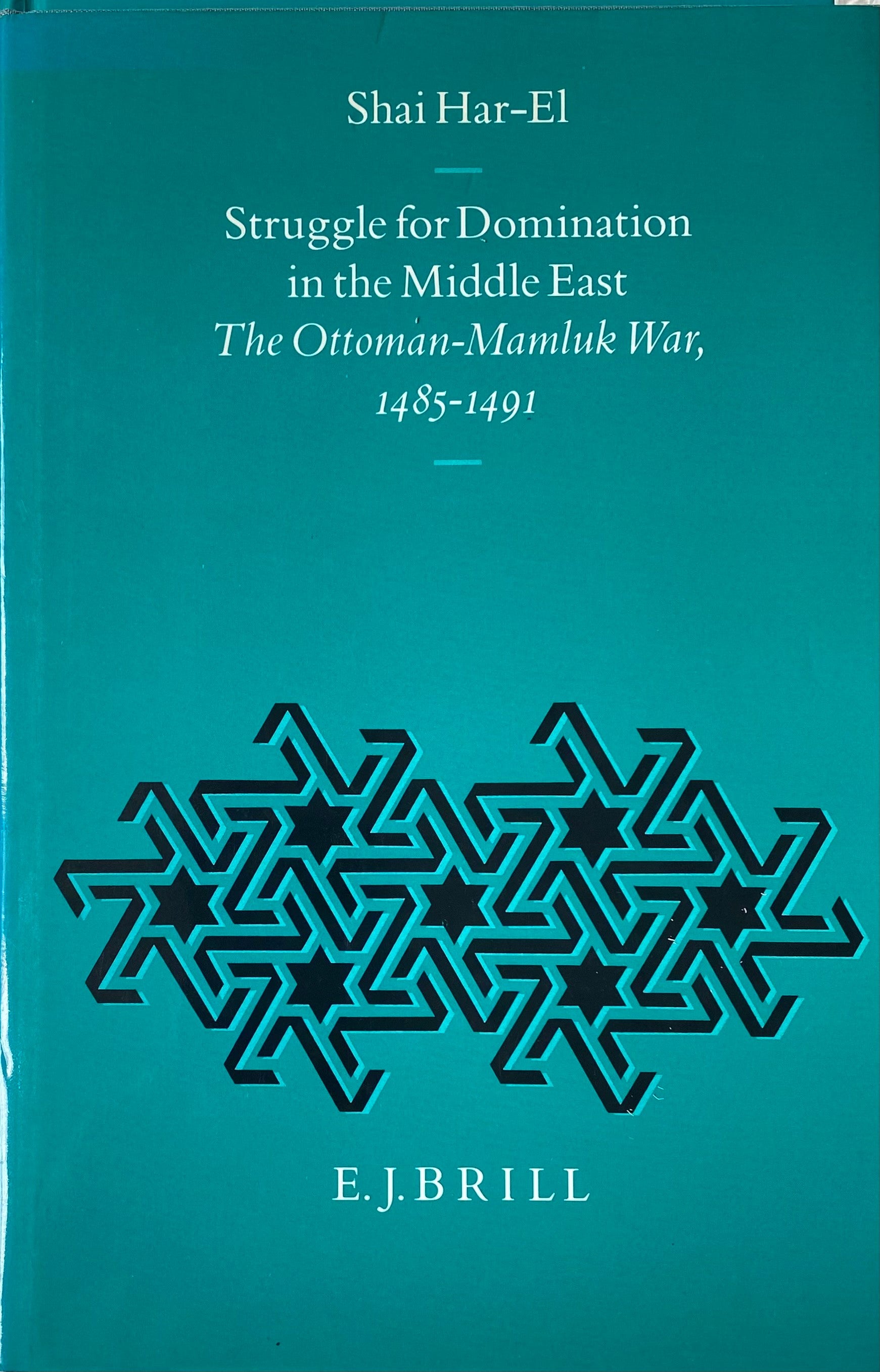 Struggle for Domination in the Middle East. The Ottoman-Mamluk War, 1485-91.