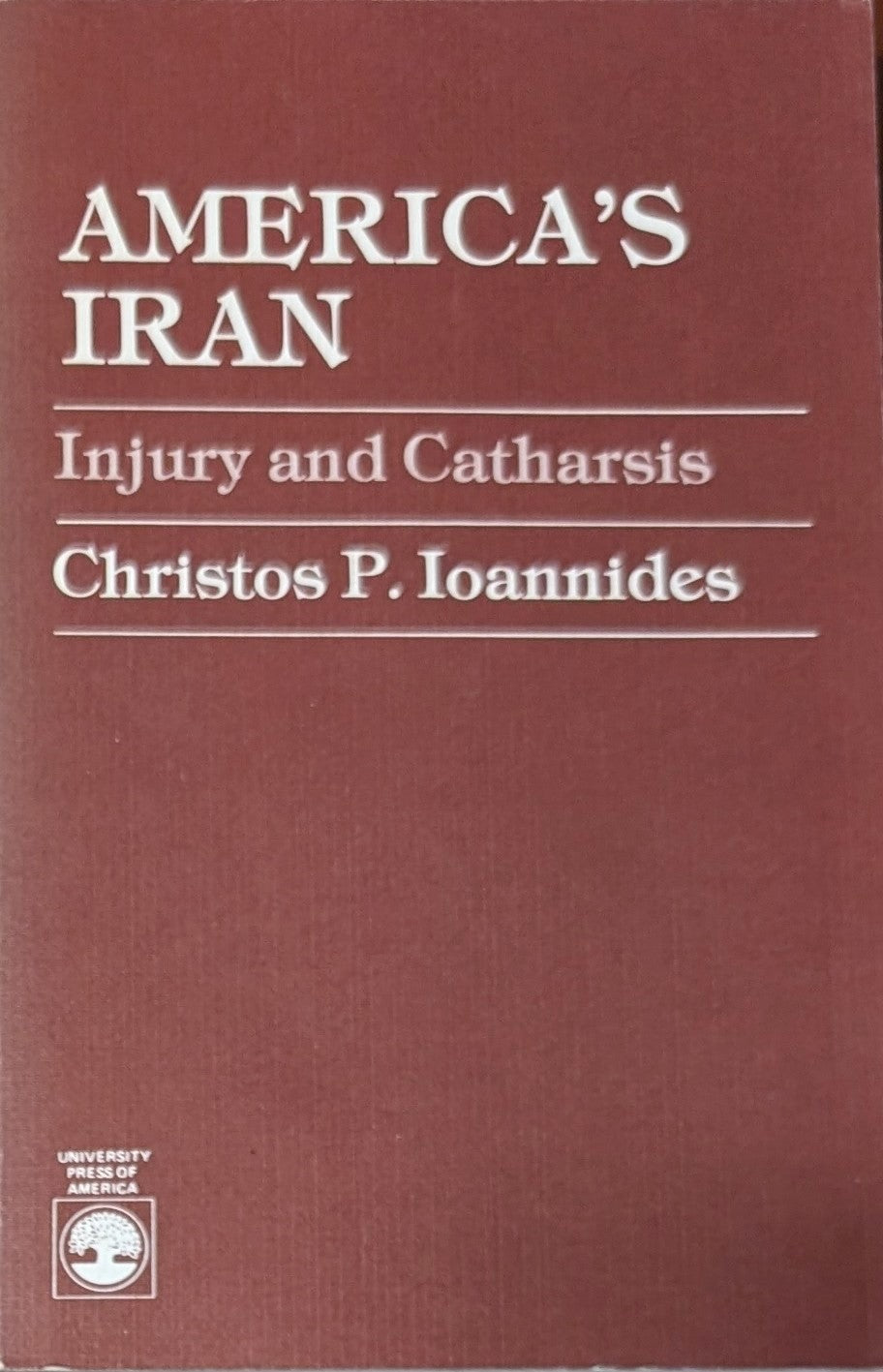 America’s Iran. Injury and Chatharsis