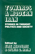 Towards a Modern Iran. Studies in Thought Politics and Society.