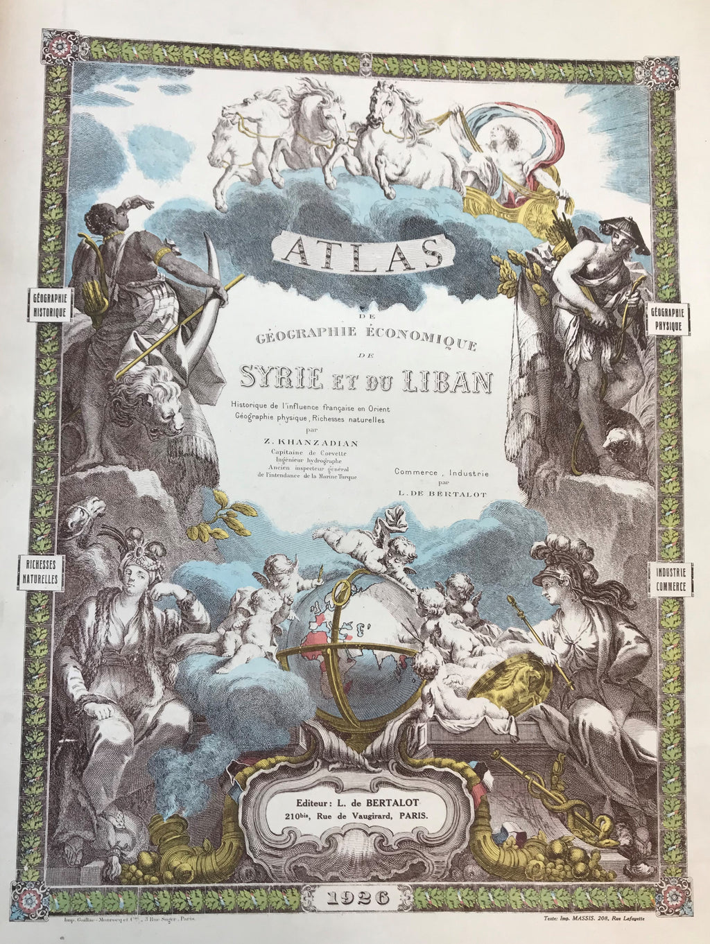 Atlas de Geographie Economique de Syrie et du Liban. Part I: Historique de l’Influence Française en Orient, Geographie Physique, Richesse Naturelles par Zadiq Khanzadian...... Part II: Commerce, Industrie par L. de Bertalot