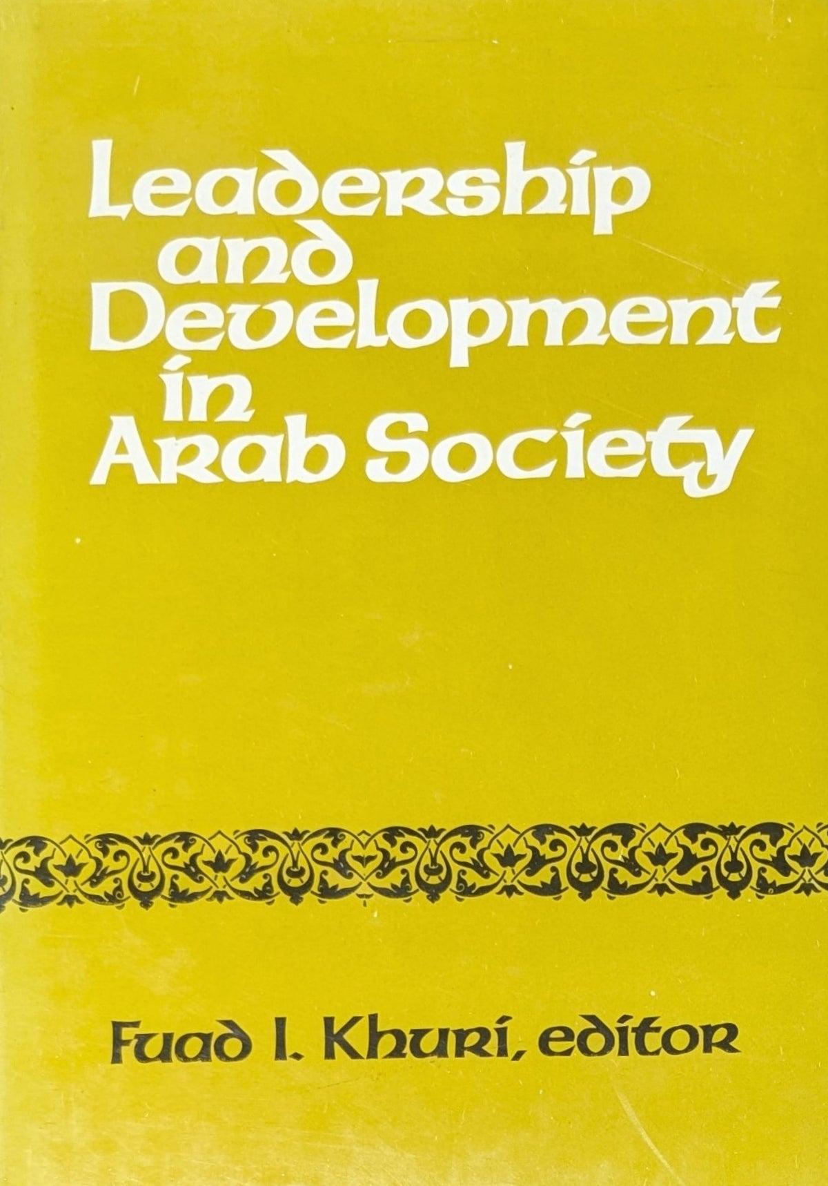 Leadership and Development in Arab Society.