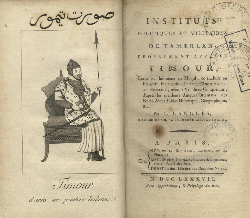 Instituts Politiques et Militaires de Tamerlan, Proprement Appele Timour. Ecrits par lui-même en Mogol, & traduits en Francois, sur la version Persane d'Abou-Taleb-Al-Hosseini, avec la vie de ce conquérant.... TWO PARTS IN ONE
