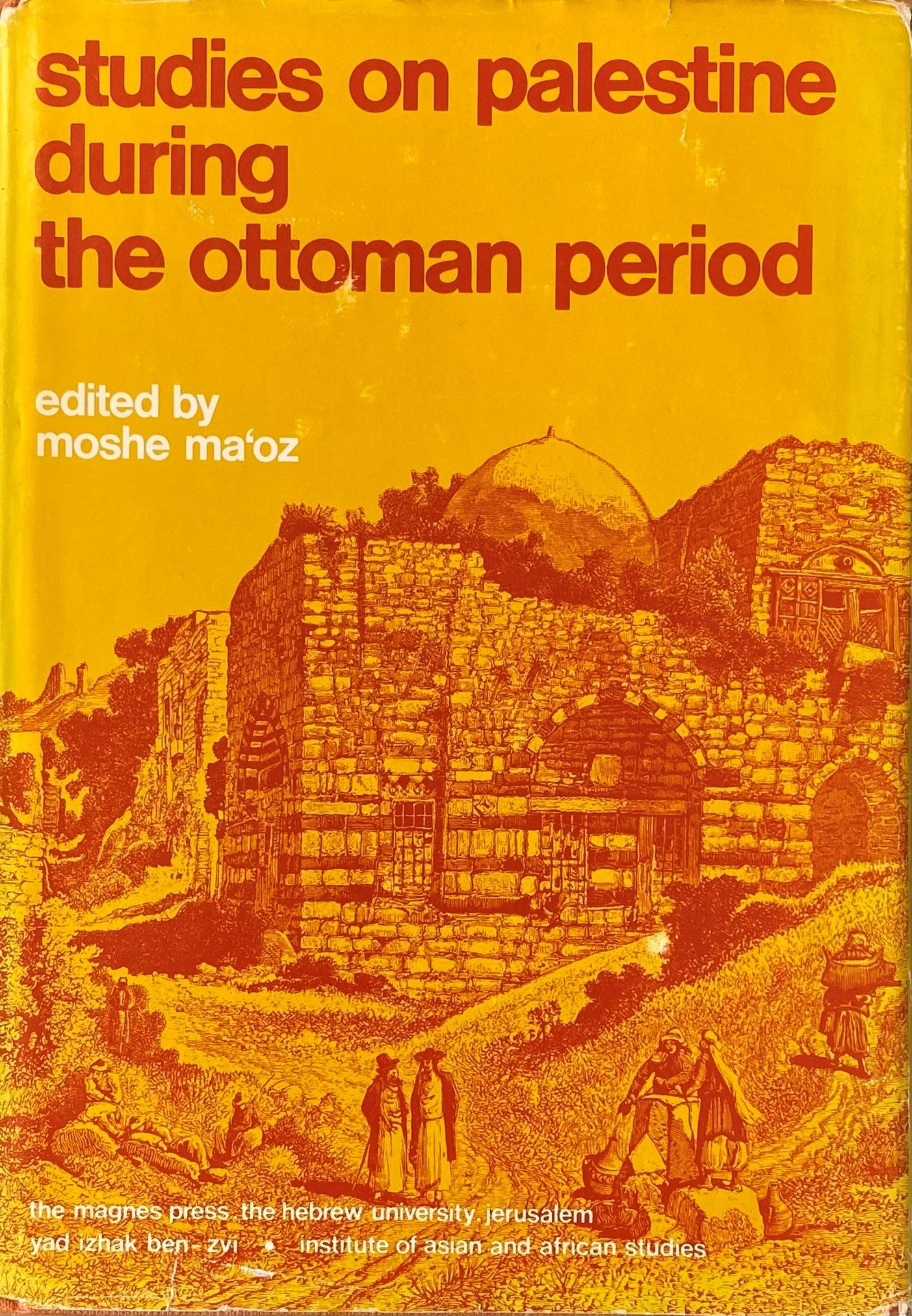Studies on Palestine during The Ottoman Period.