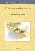 Ras Shamra - Ougarit XXI. Etudes Ougaritiques III.