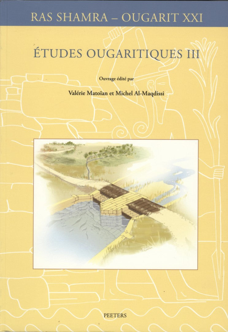 Ras Shamra - Ougarit XXI. Etudes Ougaritiques III.