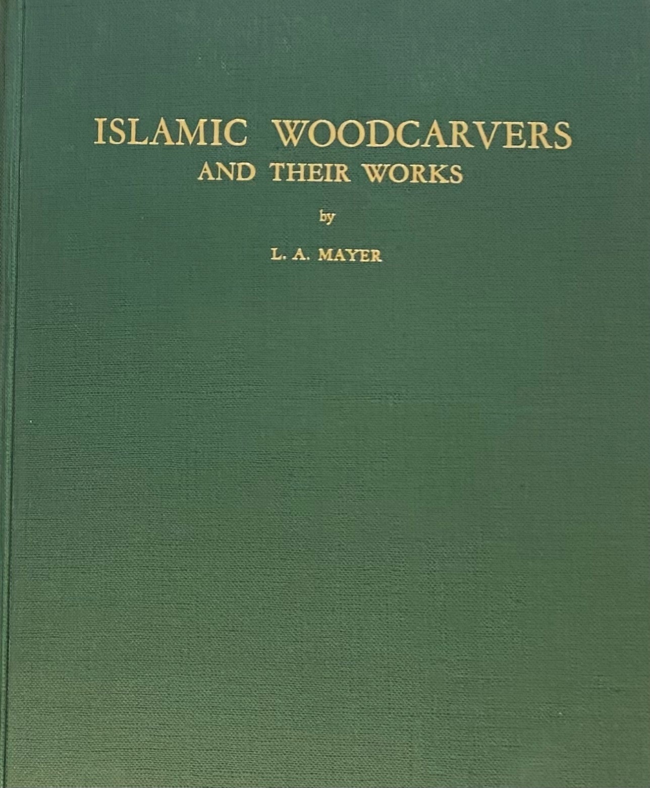 Islamic Woodcarvers and their Works