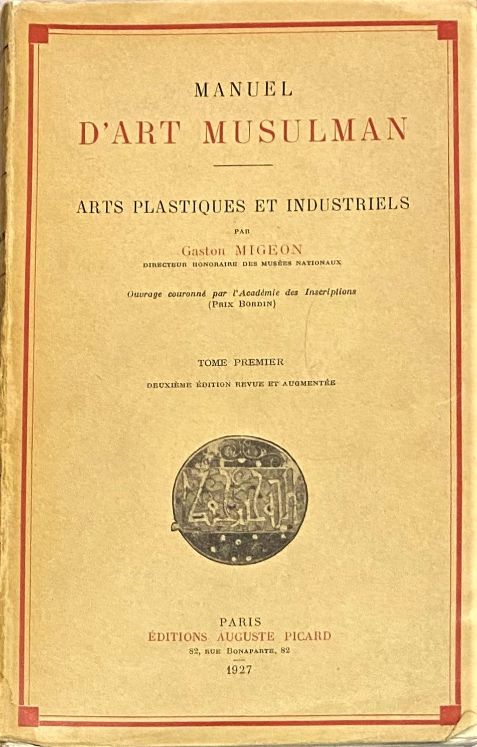 Manuel d'Art Musulman, Arts Plastiques et Industriels. VOLUME I ONLY.