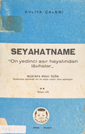 Evliya Celebi Seyahatname “On yedinci asir hayatindan lavhalar”.