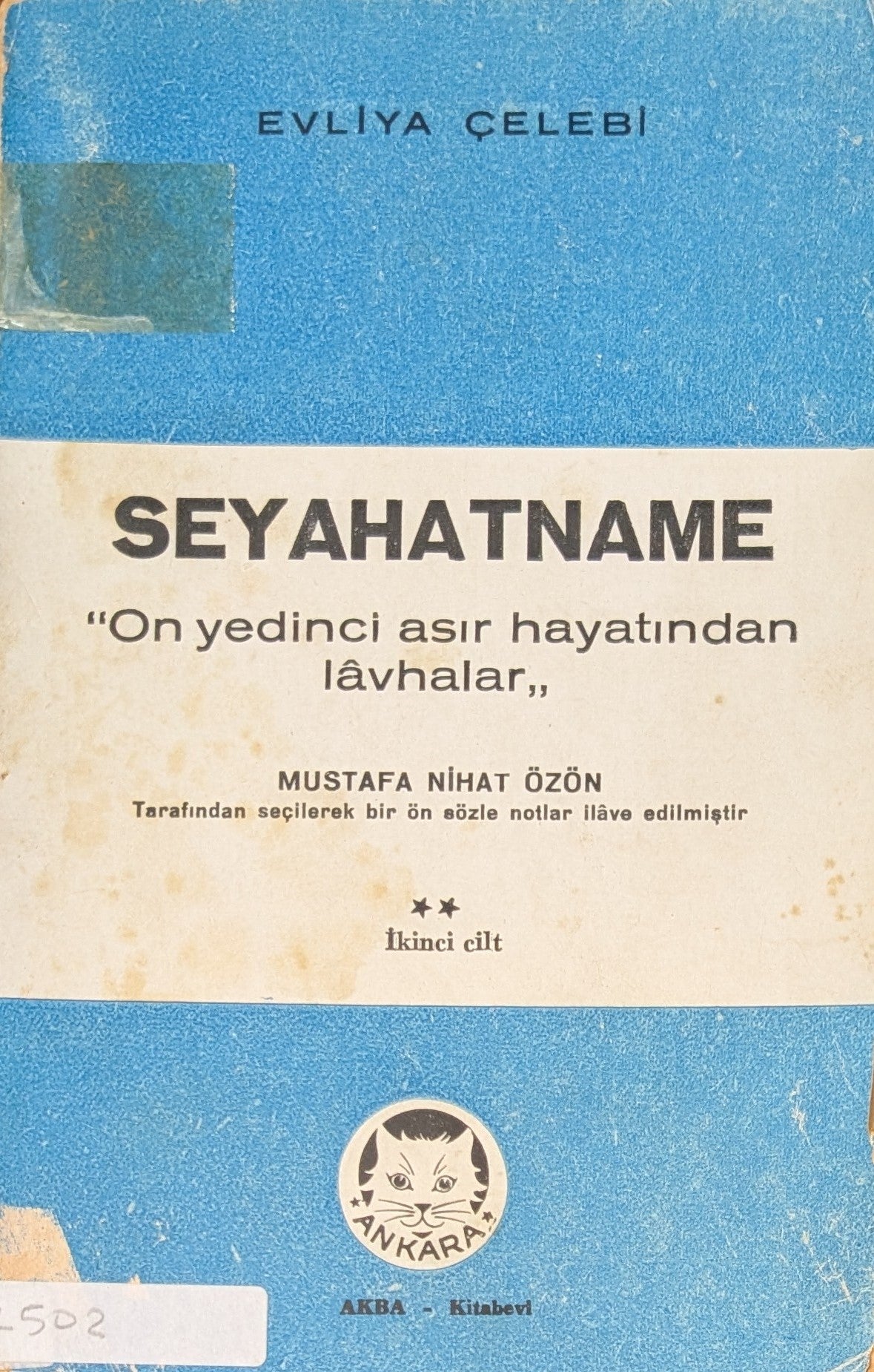 Evliya Celebi Seyahatname “On yedinci asir hayatindan lavhalar”.