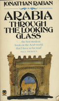 Arabia Through The Looking Glass