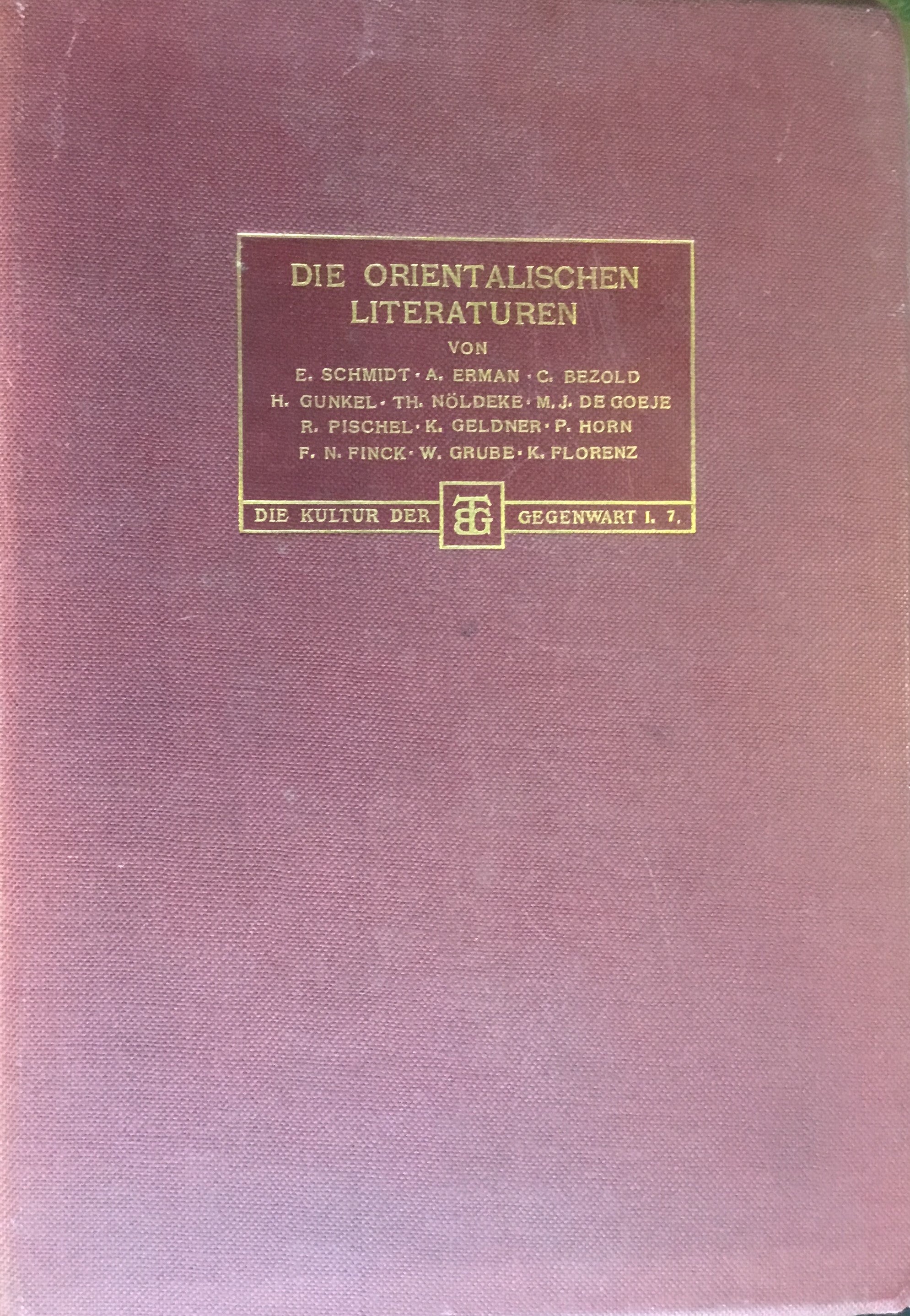 Die Orientalischen Literaturen. Mit Einleitung Die Anfänge der Literatur und die Literatur der Primitiven Völker.