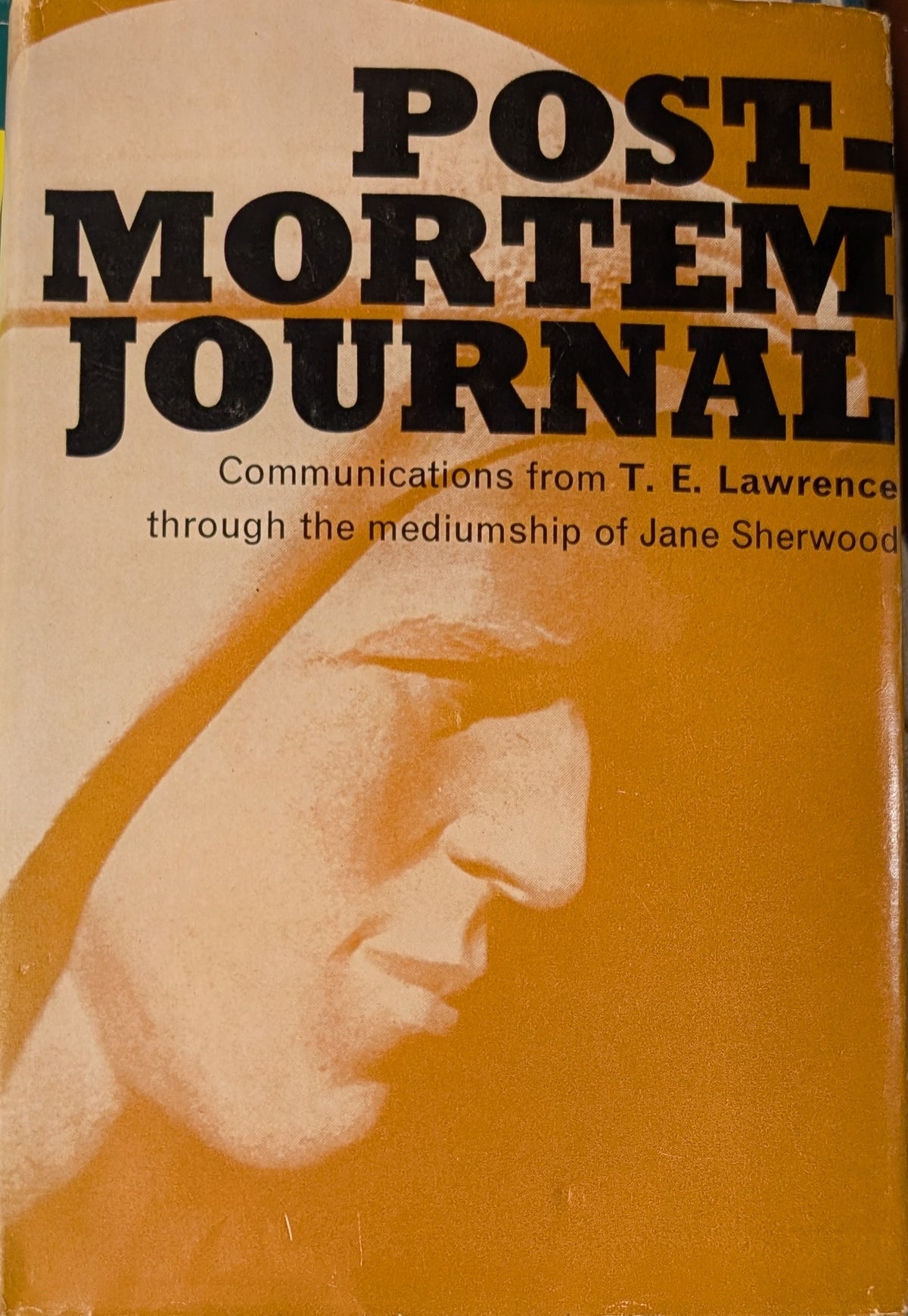 Post-Mortem Journal, Communications from T. E. Lawrence.