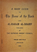 A Brief Guide To The Dome of The Rock and al-Haram al-Sharif.