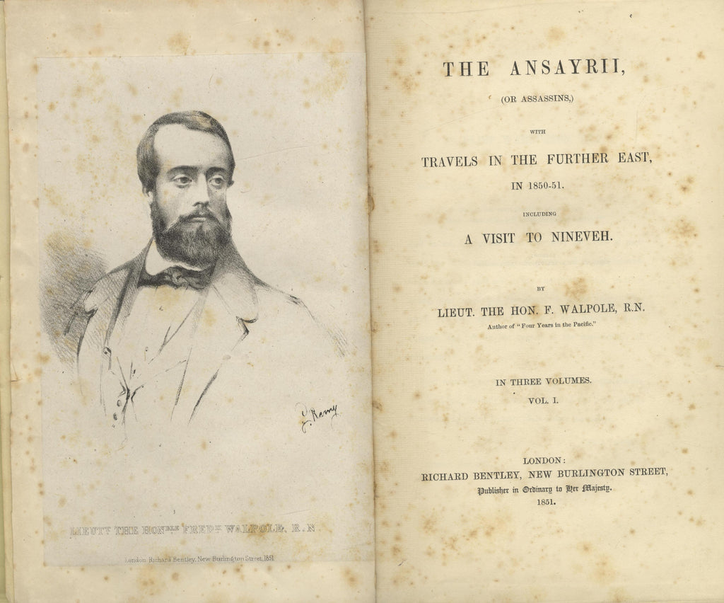 The Ansayrii, (or Assassins), with Travels in The Further East, in 1850-51. Including a Visit to Nineveh. THREE VOLUMES.