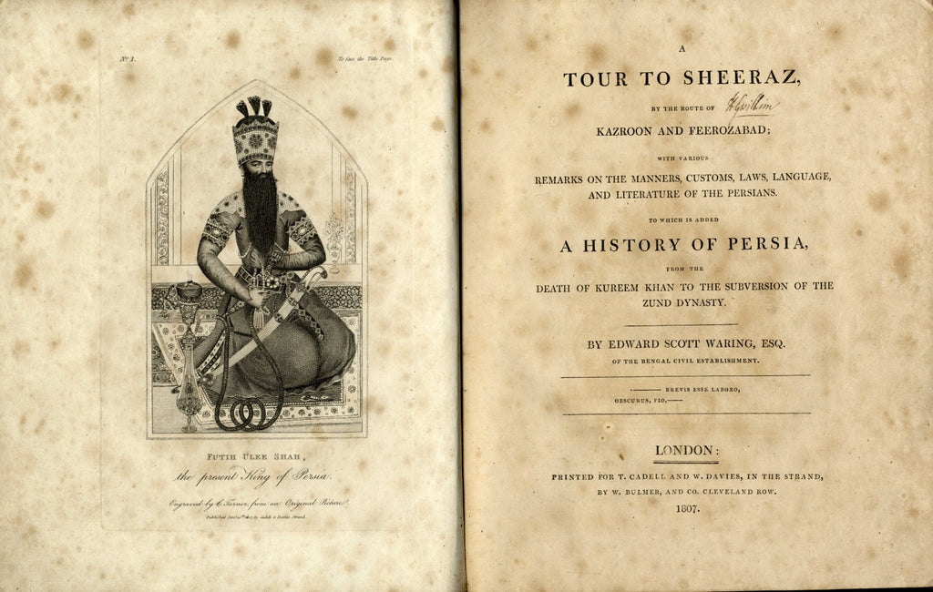 A Tour to Sheeraz by the Route of Kazroon and Feerozabad; with various remarks on the manners, customs, laws … + A History of Persia, from the death of Kureem Khan to the subversion of the Zund Dynasty + A History of the Mahrattas... TWO BOOKS IN ONE.