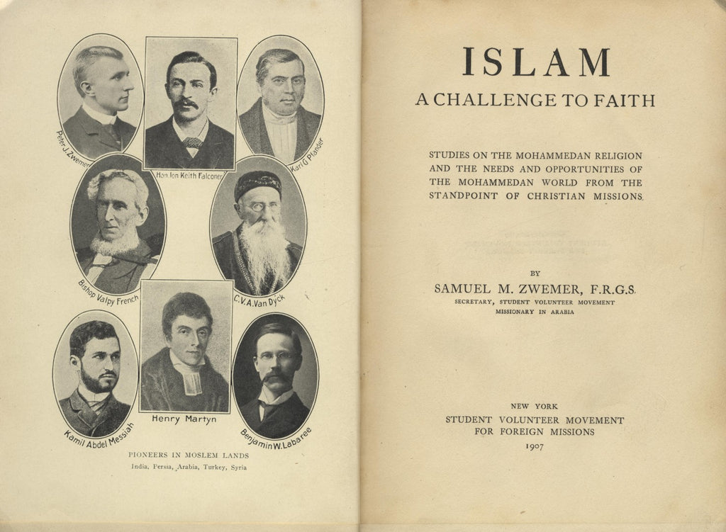 Islam. A Challenge to Faith. Studies on the Mohammedan Religion and the Needs and Opportunities of the Mohammedan World from the Standpoint of Christian Missions.