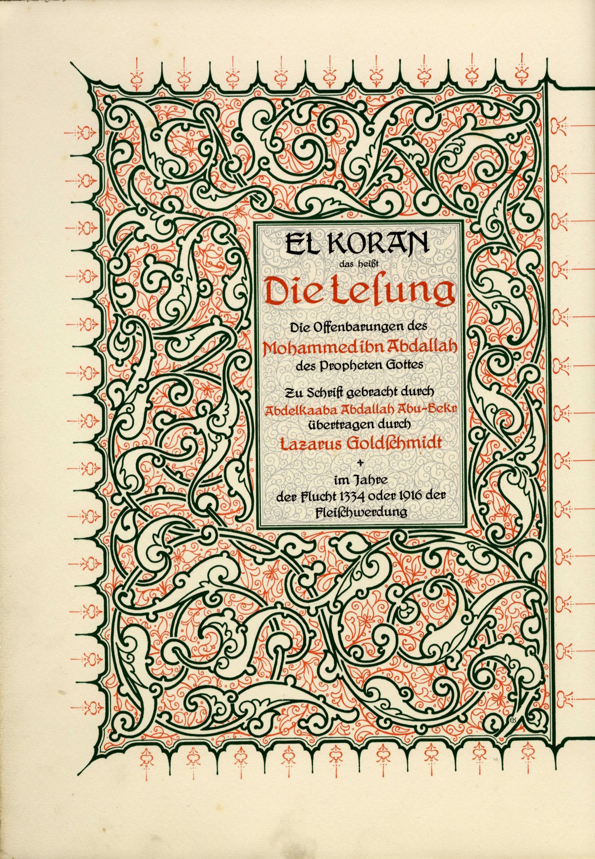 El Koran Das Heisst Die Lesung Die Offenbarungen Des Mohammed Ibn Abdallah Des Propheten Gottes Zu Schrift Gebracht Durch Abdelkaaba Abdullah Abu Bekr Folios